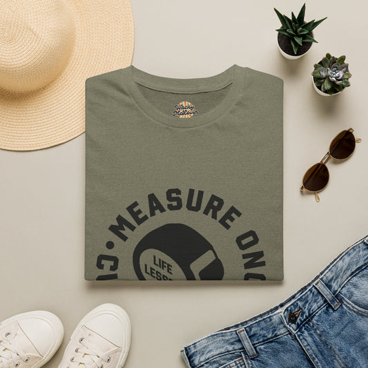 Measure Once Cuss Twice Tee