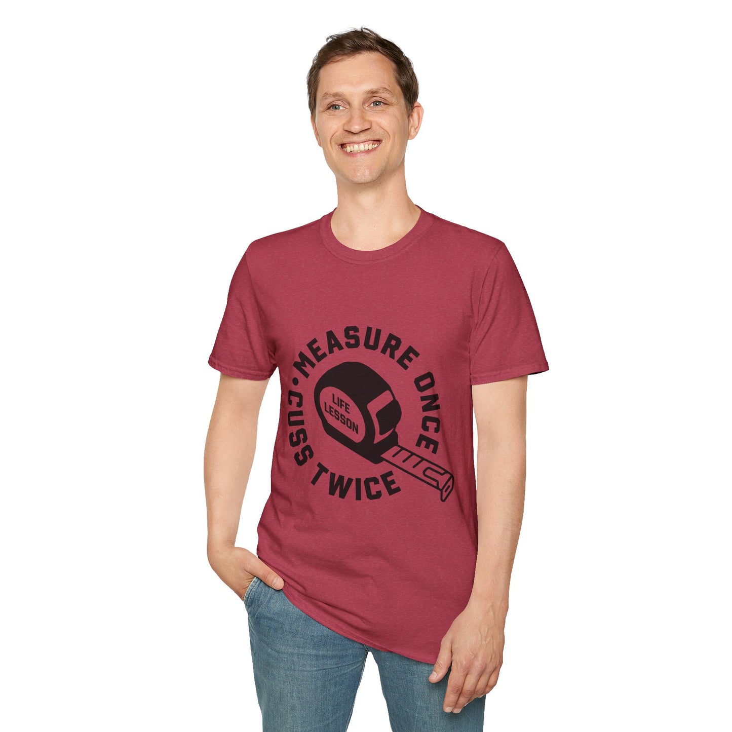 Measure Once Cuss Twice Tee