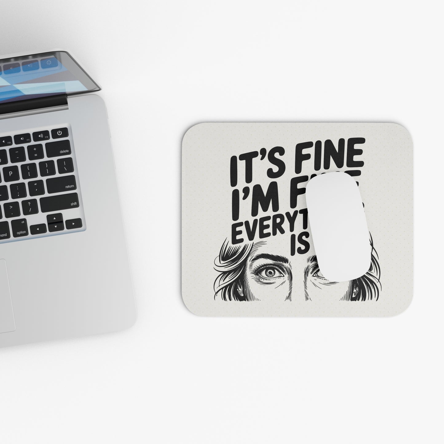 It's Fine I'm Fine Mouse Pad