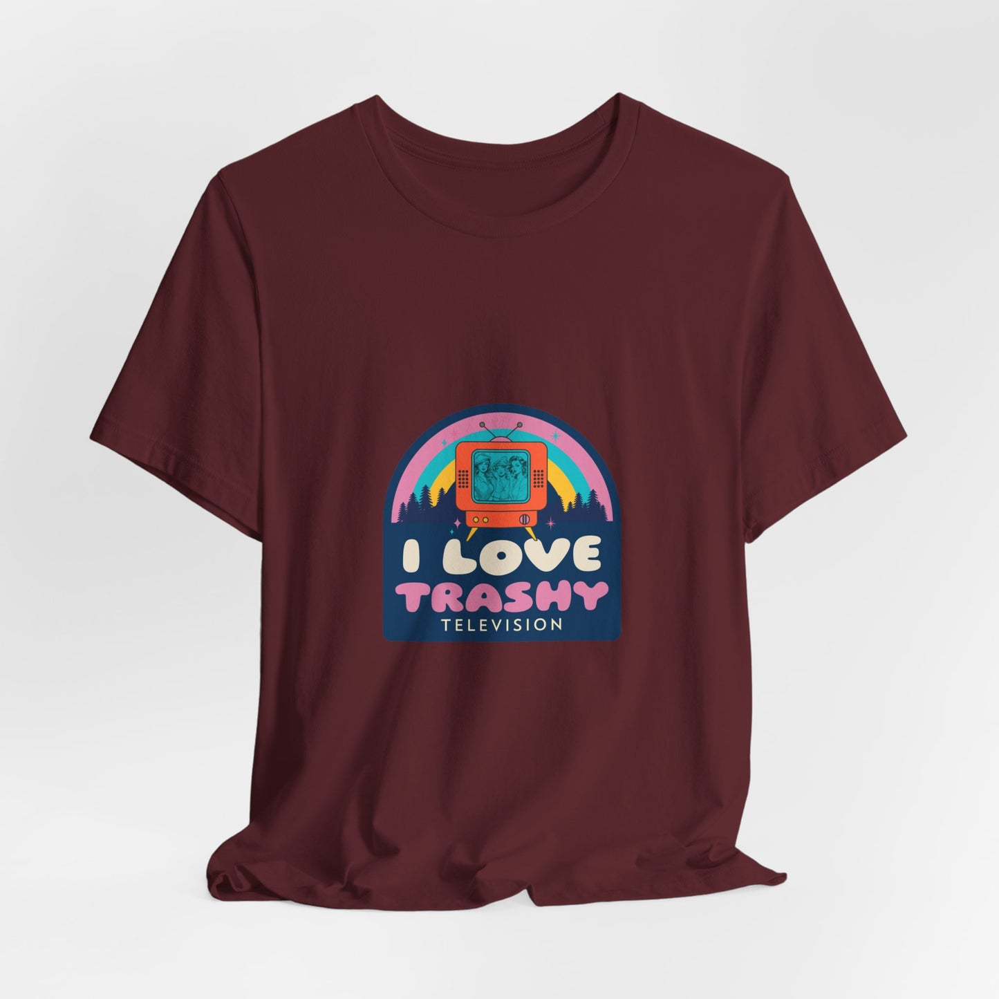 I Love Trashy Television Tee