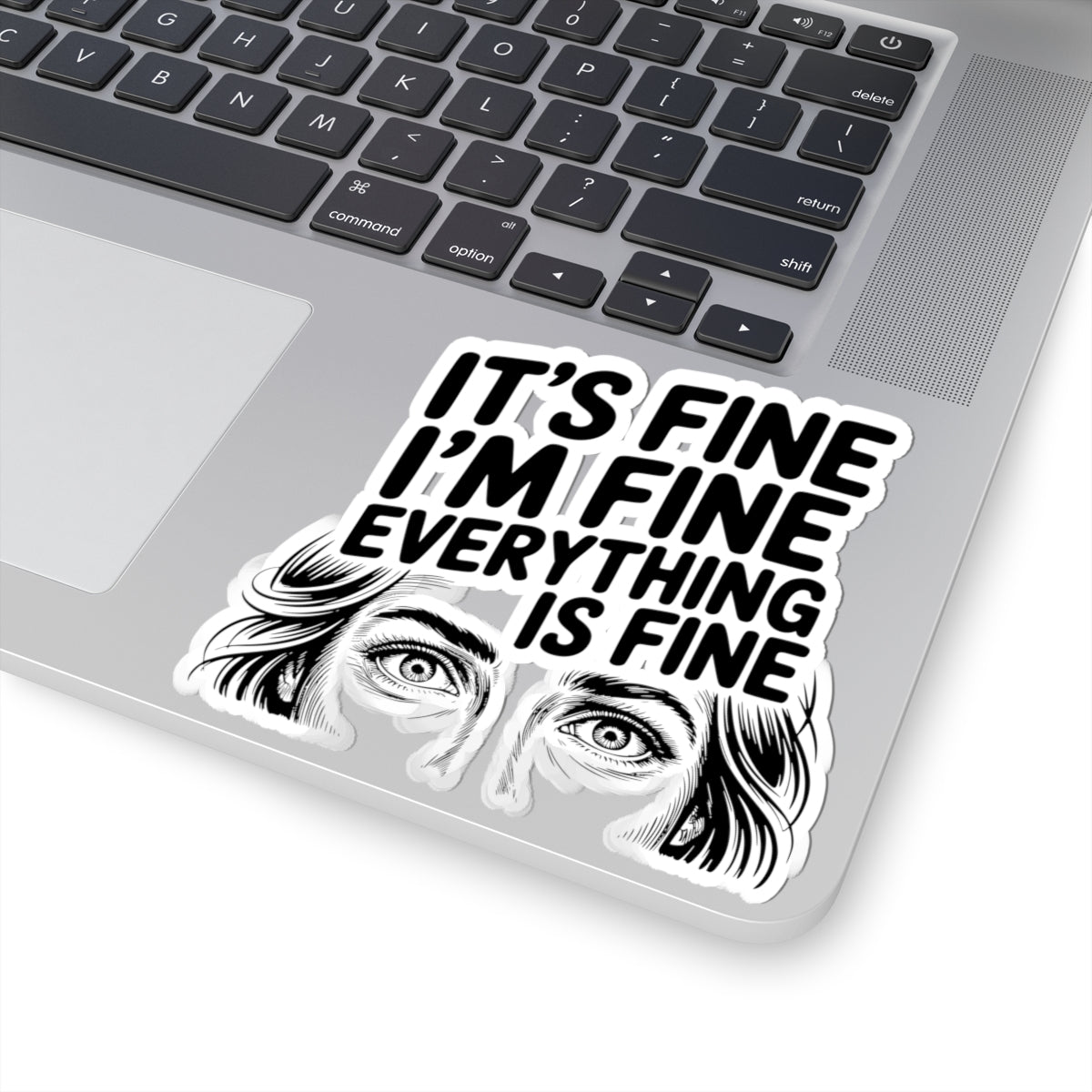 It's Fine I'm Fine Kiss-Cut Sticker