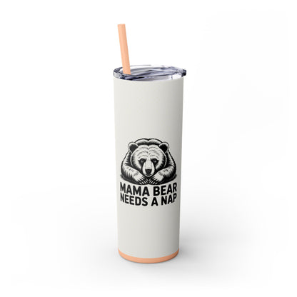 Mama Bear Needs a Nap 20oz Skinny Tumbler