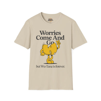 Worries Come And Go, But Wu-Tang Is Forever Tee
