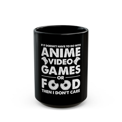 Anime, Video Games, or Food Black Coffee Mug