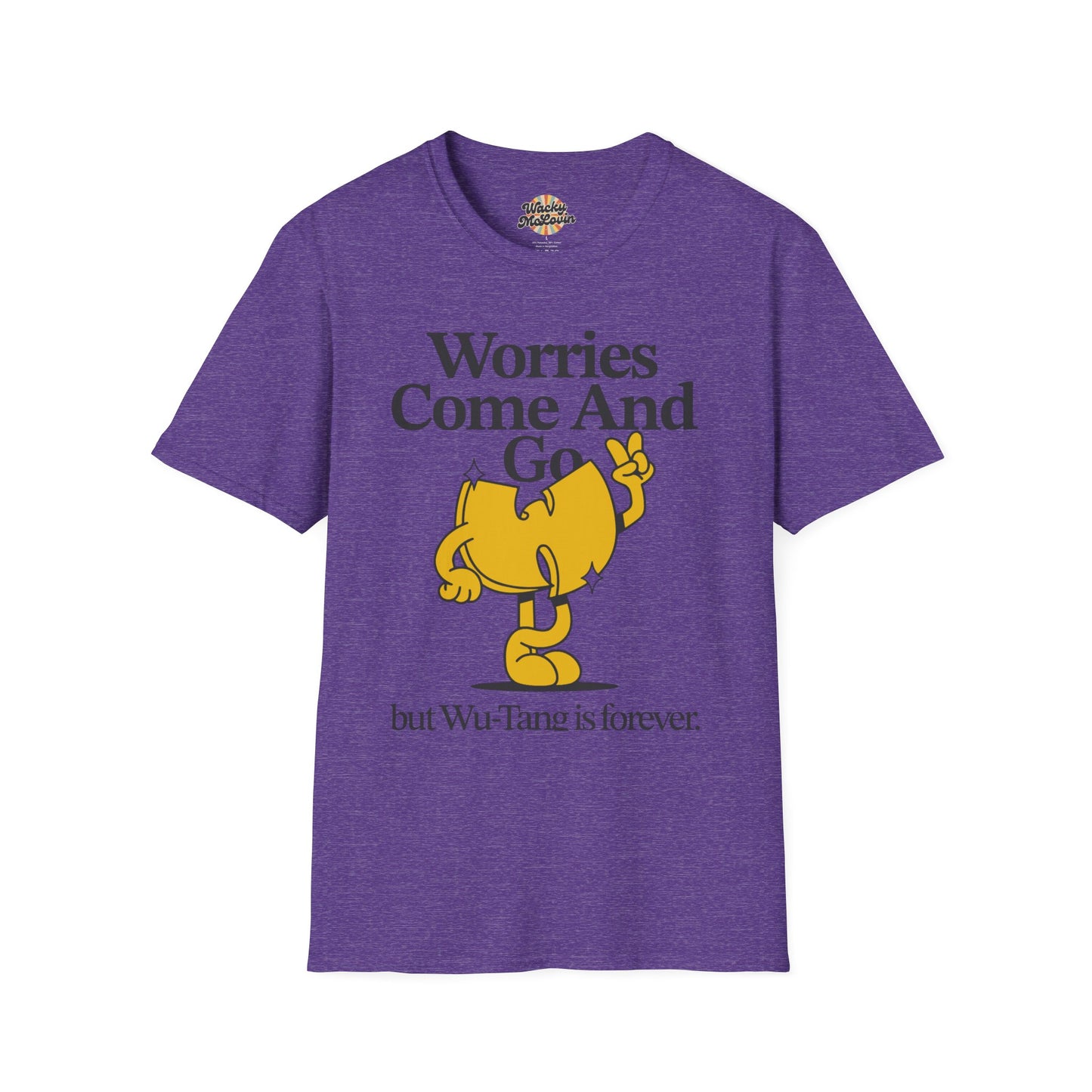 Worries Come And Go, But Wu-Tang Is Forever Tee