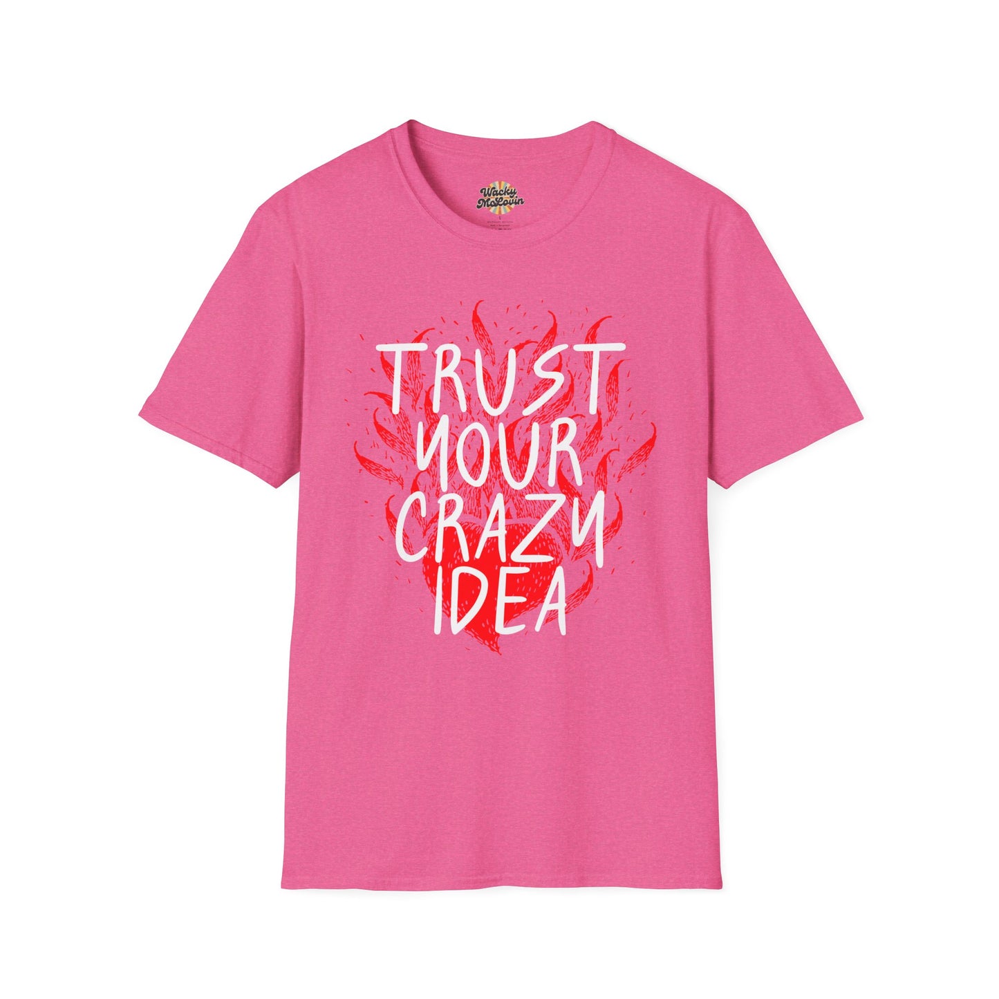 Trust Your Crazy Idea Tee
