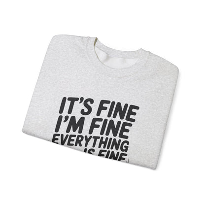 It's Fine I'm Fine Sweatshirt