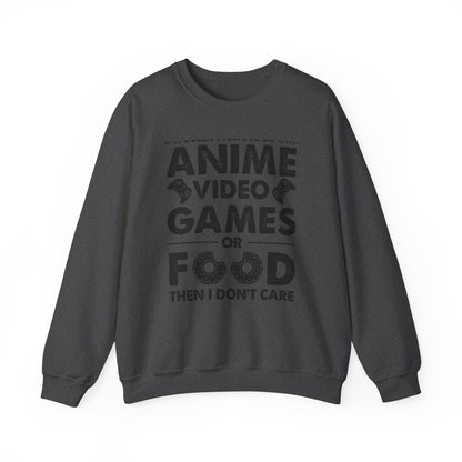Anime, Video Games, or Food Sweatshirt