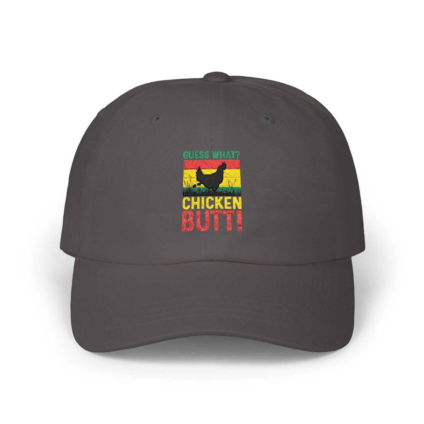 Guess What? Chicken Butt! Dad Cap