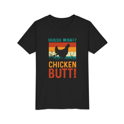 Guess What? Chicken Butt! Youth Tee