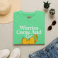 Worries Come And Go, But Wu-Tang Is Forever Tee