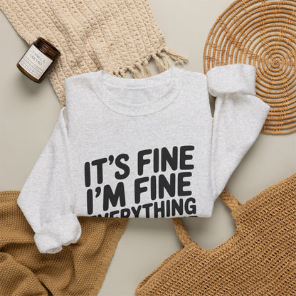 It's Fine I'm Fine Sweatshirt