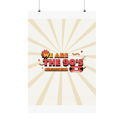 We Are The 90's Retro Poster