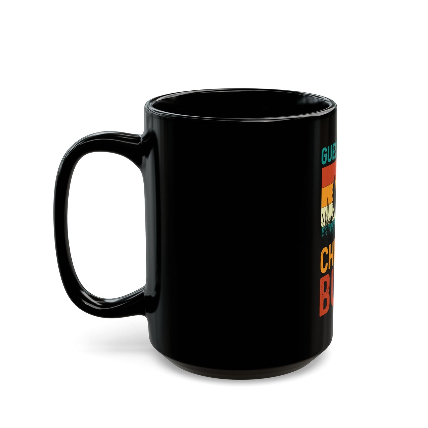 Guess What? Chicken Butt! Black Coffee Mug