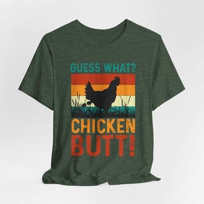 Guess What? Chicken Butt! Funny Retro Tee