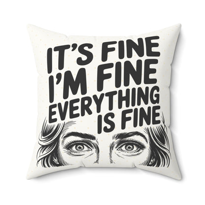 It's Fine I'm Fine Throw Pillow