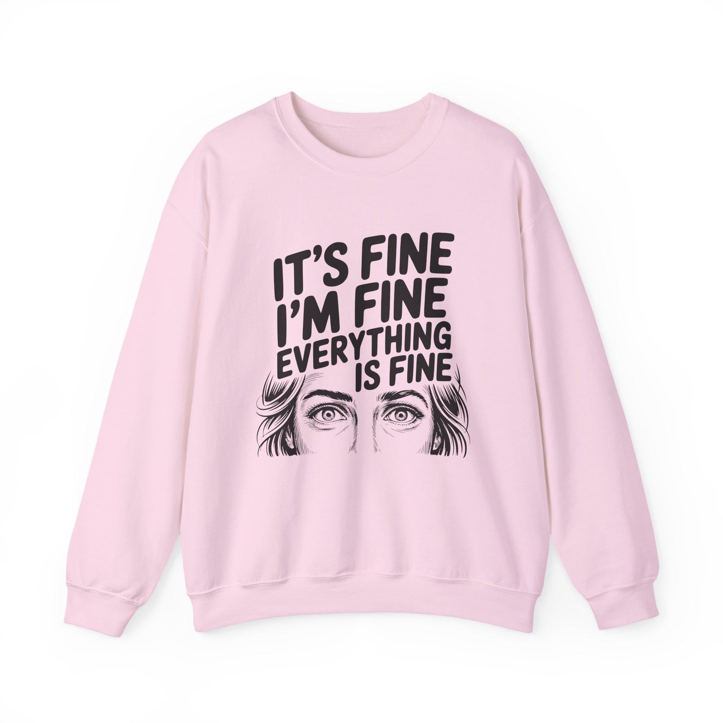 It's Fine I'm Fine Sweatshirt