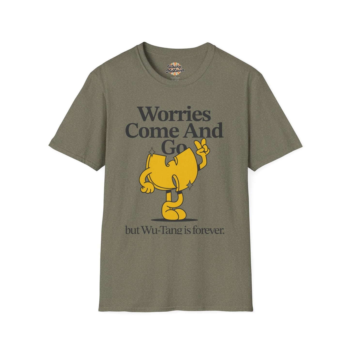 Worries Come And Go, But Wu-Tang Is Forever Tee