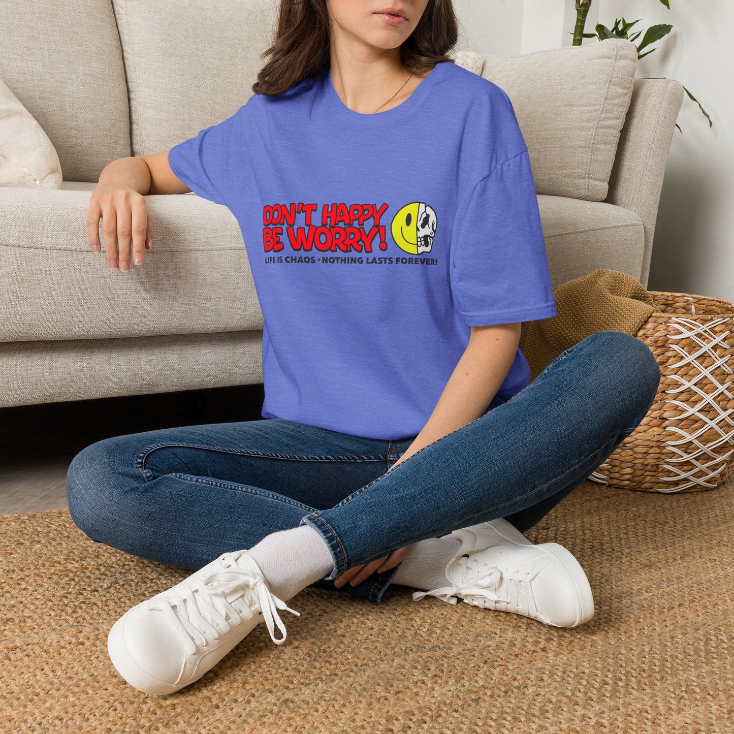 Don’t Happy Be Worry! Tee