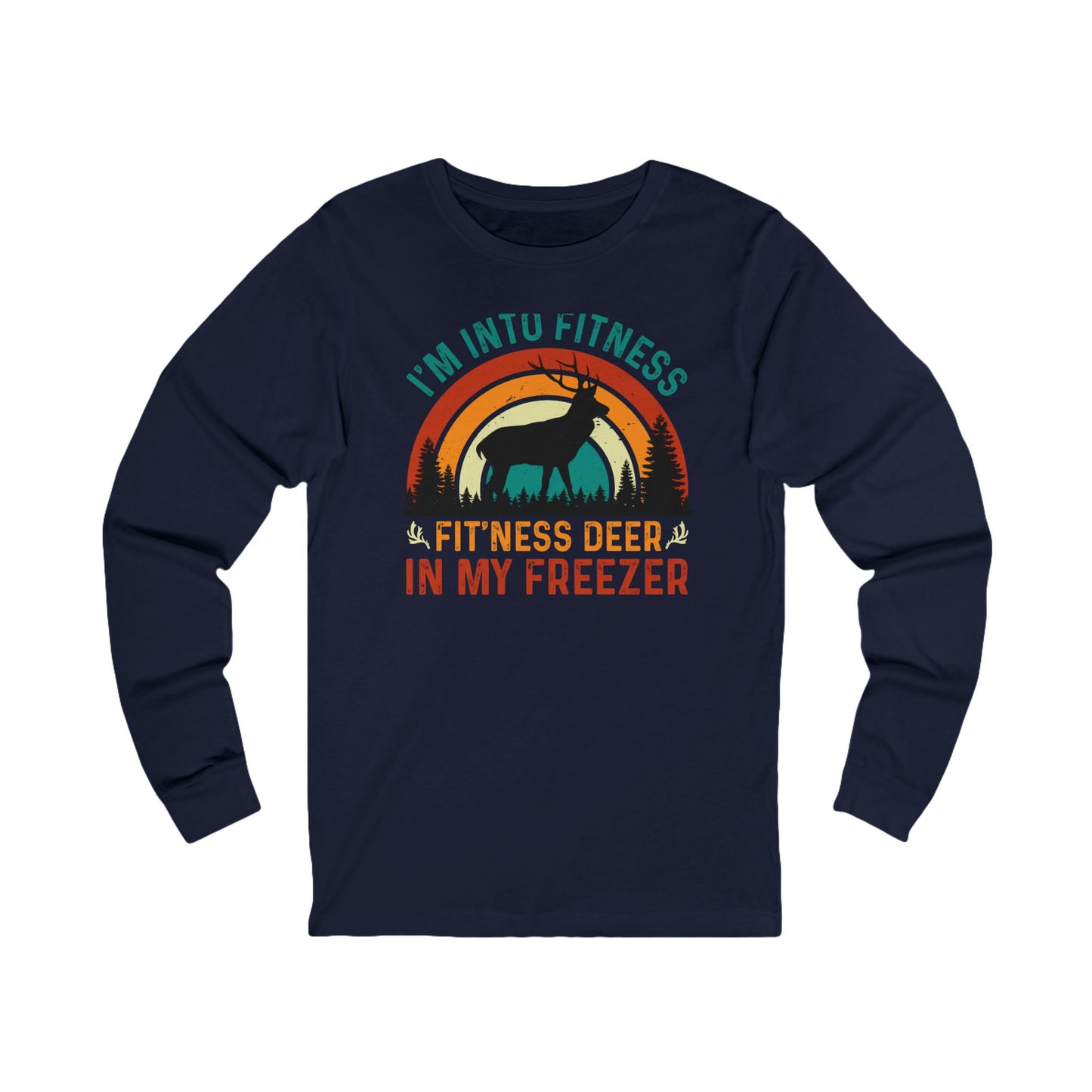 Fit'ness Deer In My Freezer Long Sleeve Tee