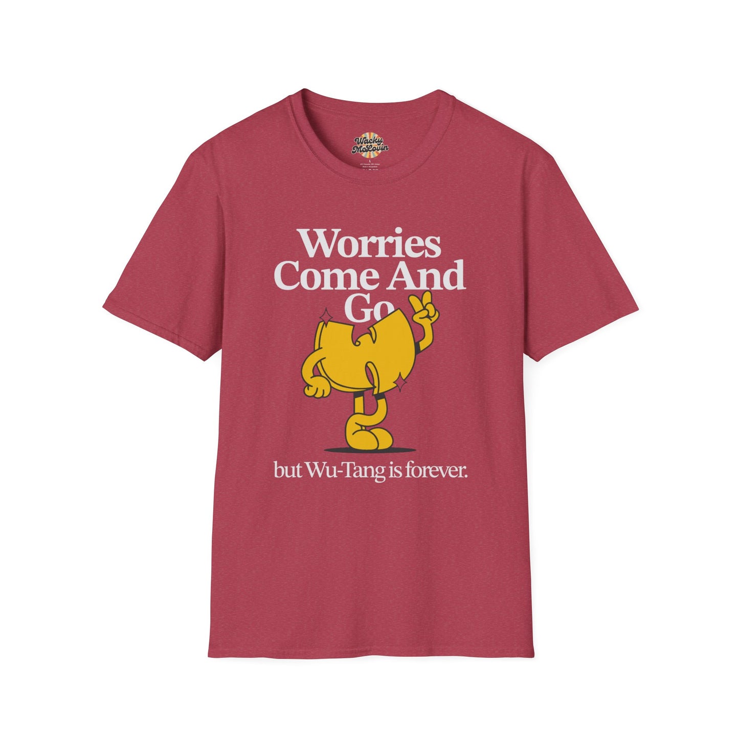 Worries Come And Go, But Wu-Tang Is Forever Tee
