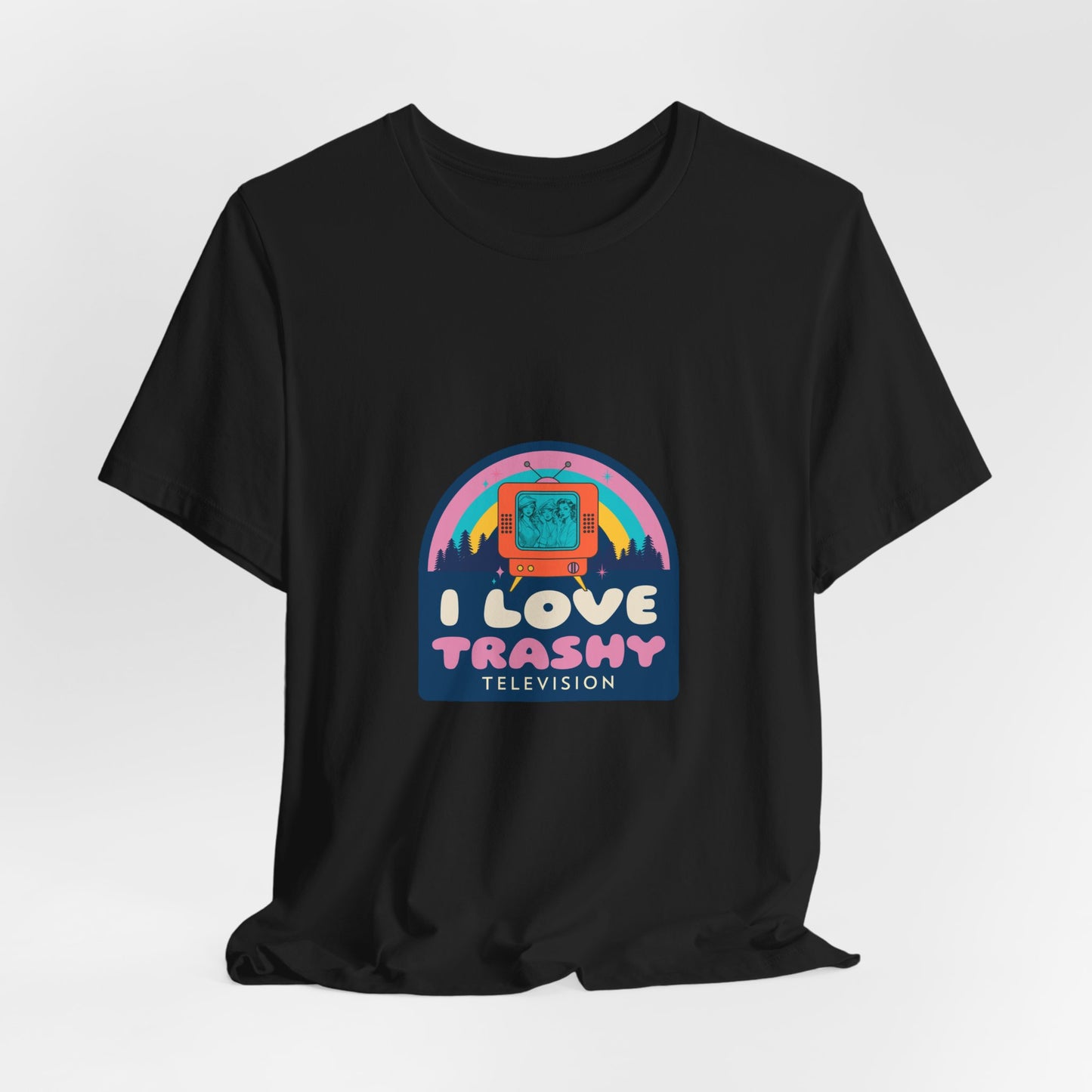 I Love Trashy Television Tee