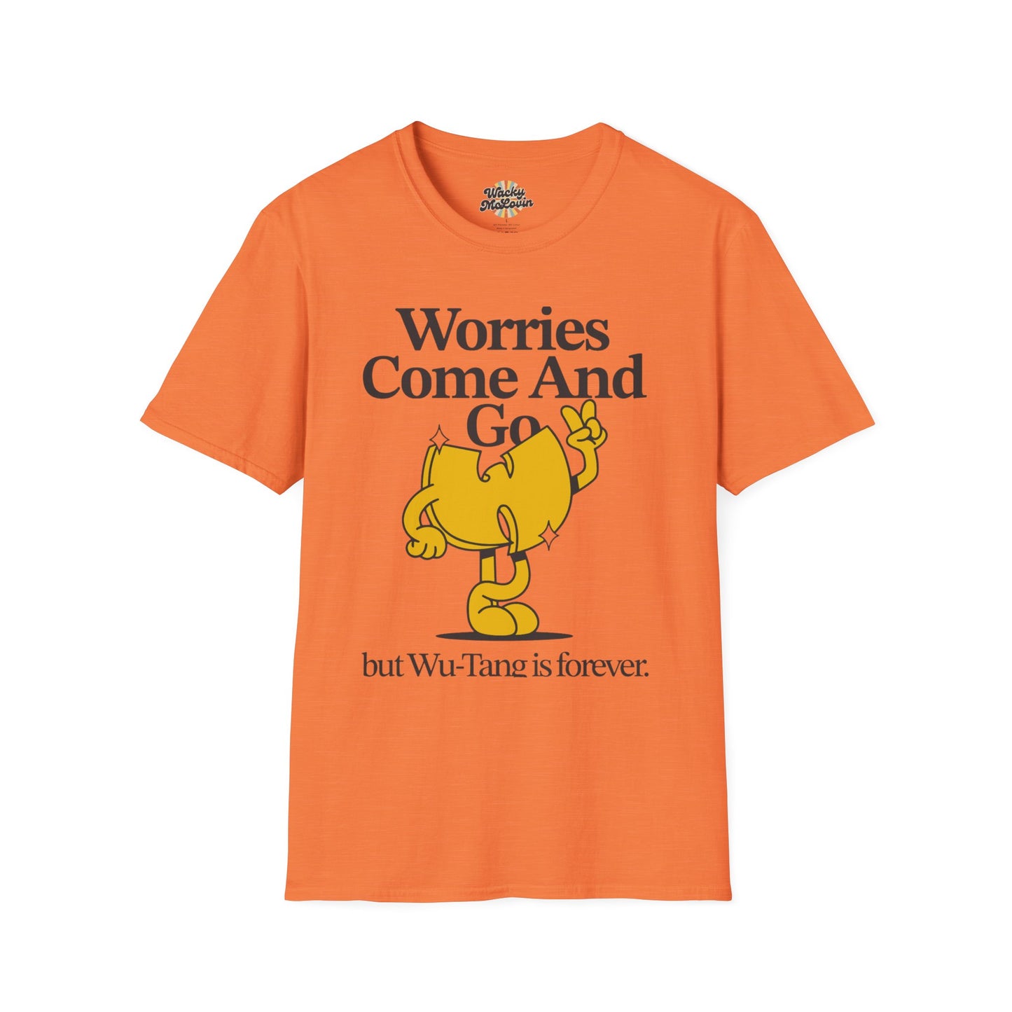 Worries Come And Go, But Wu-Tang Is Forever Tee