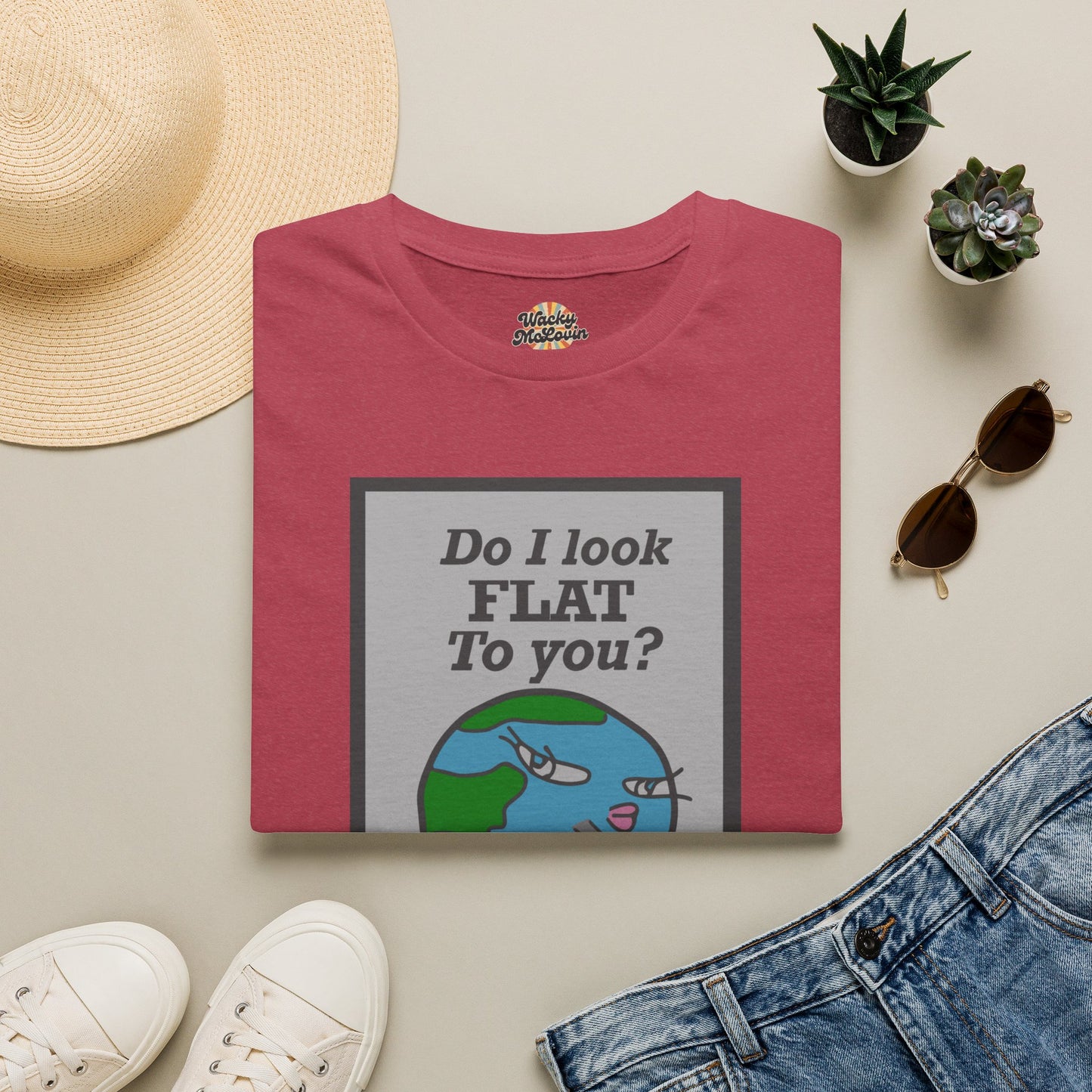 Do I Look Flat To You? Tee