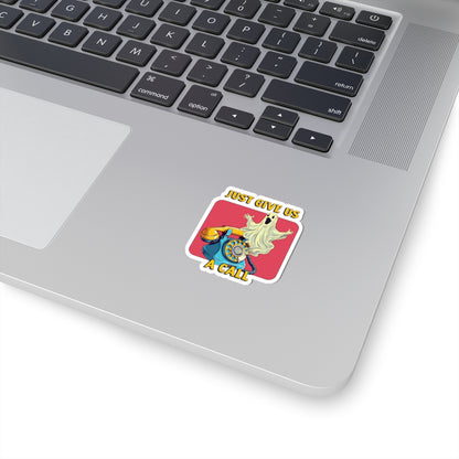 Just Give Us a Call Kiss-Cut Sticker