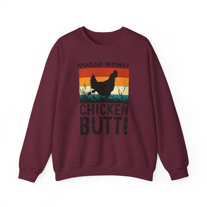 Guess What? Chicken Butt! Sweatshirt