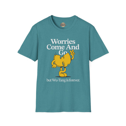 Worries Come And Go, But Wu-Tang Is Forever Tee