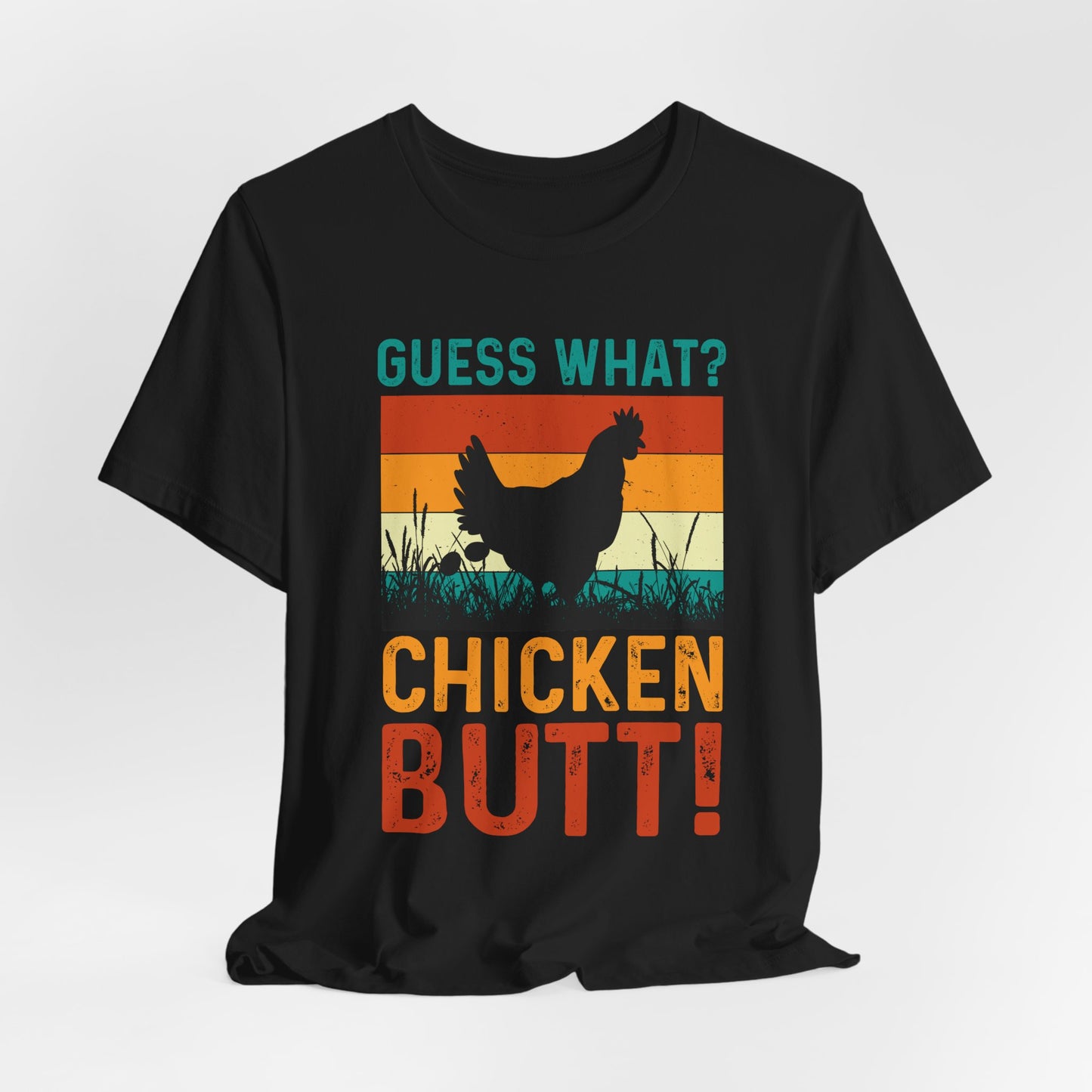 Guess What? Chicken Butt! Funny Retro Tee