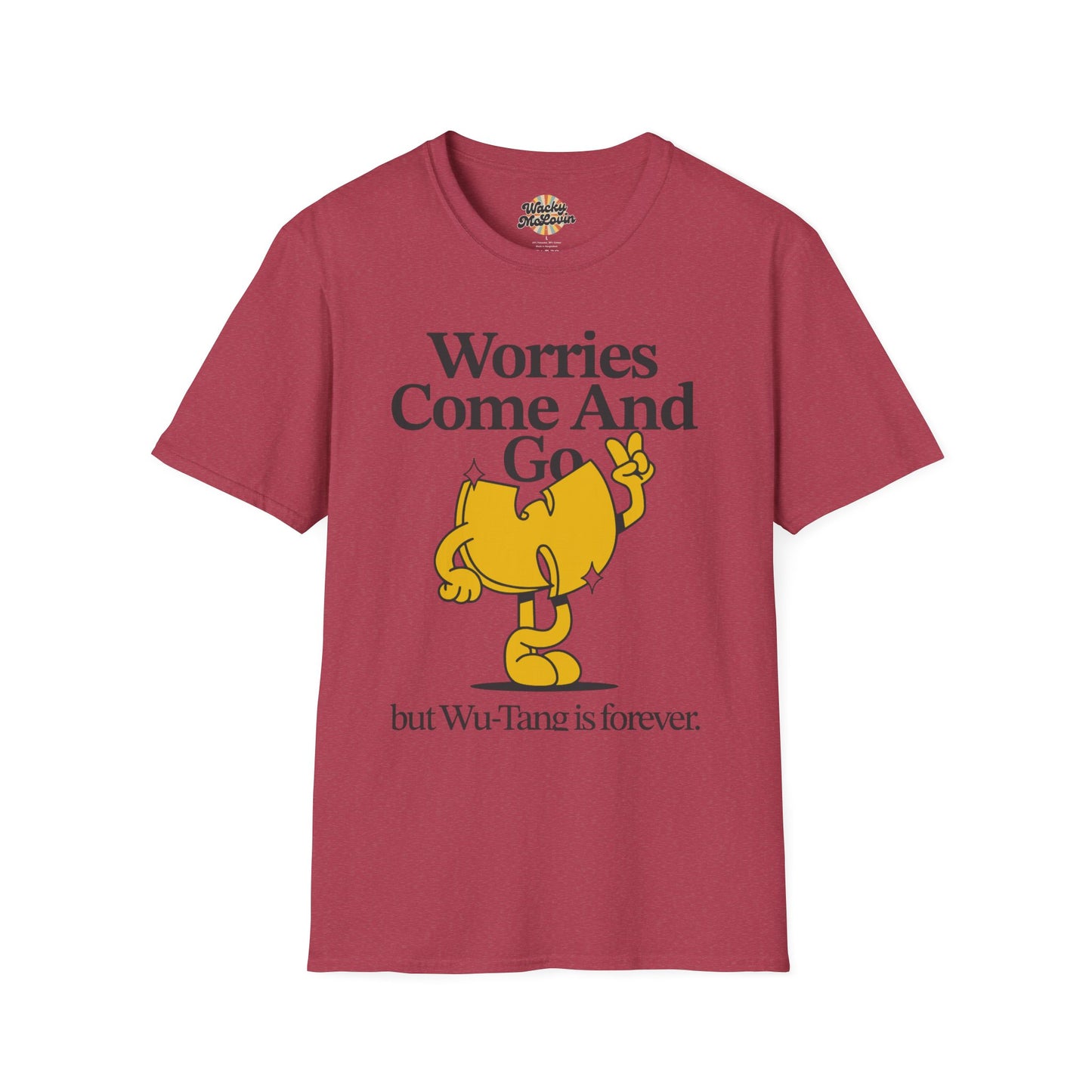 Worries Come And Go, But Wu-Tang Is Forever Tee
