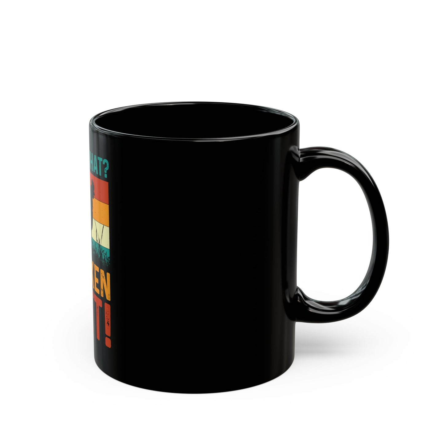 Guess What? Chicken Butt! Black Coffee Mug