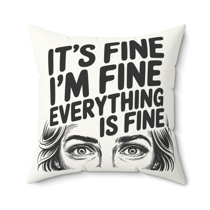 It's Fine I'm Fine Throw Pillow