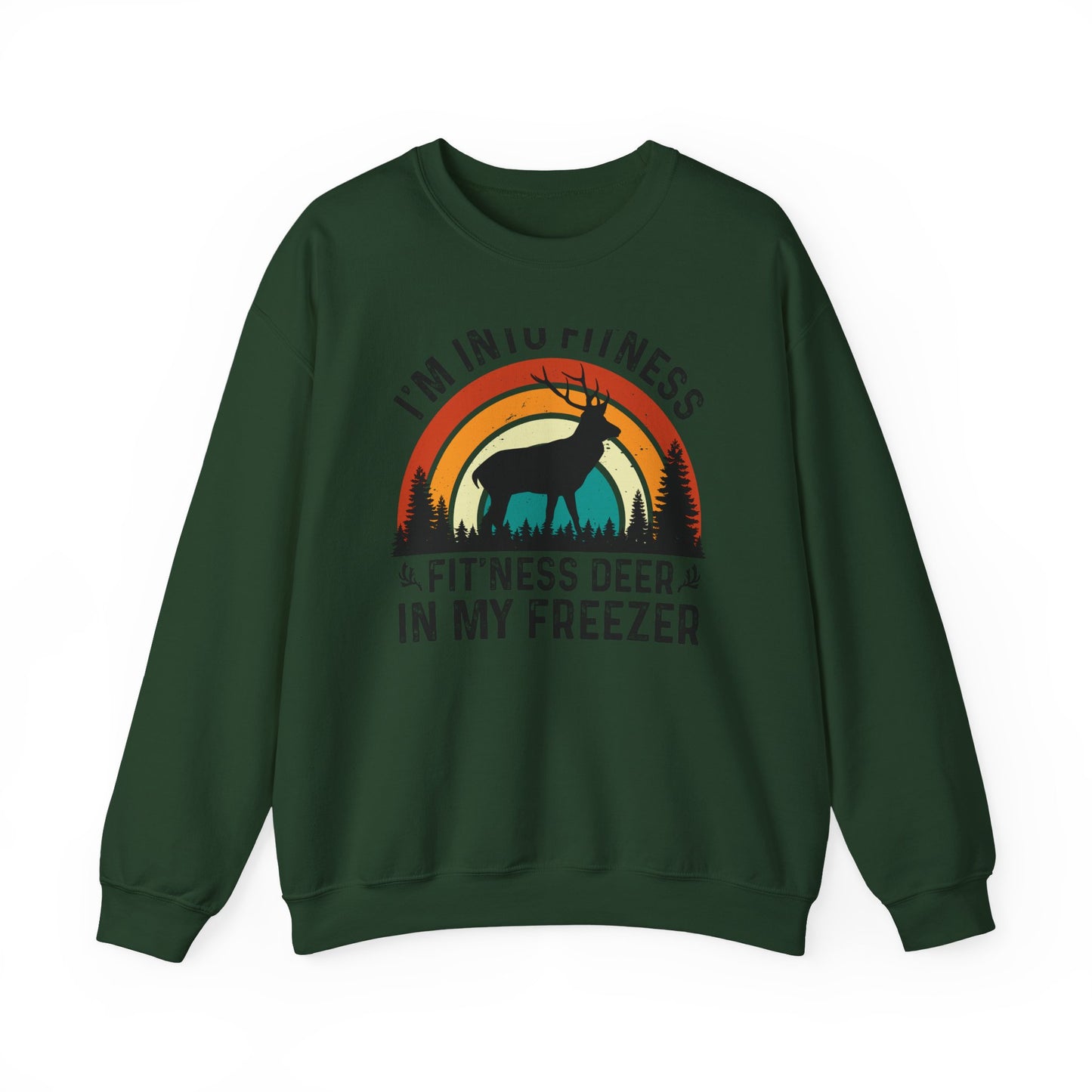 Fit'ness Deer In My Freezer Sweatshirt