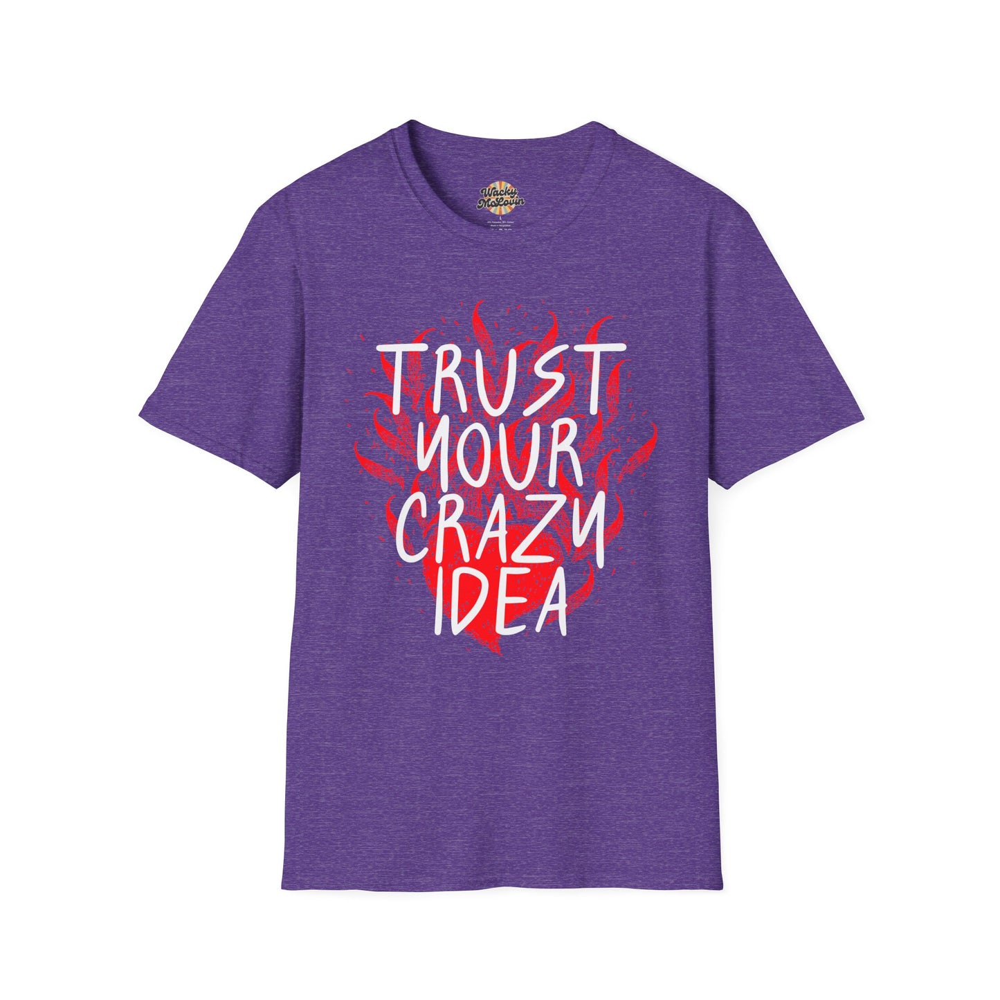 Trust Your Crazy Idea Tee
