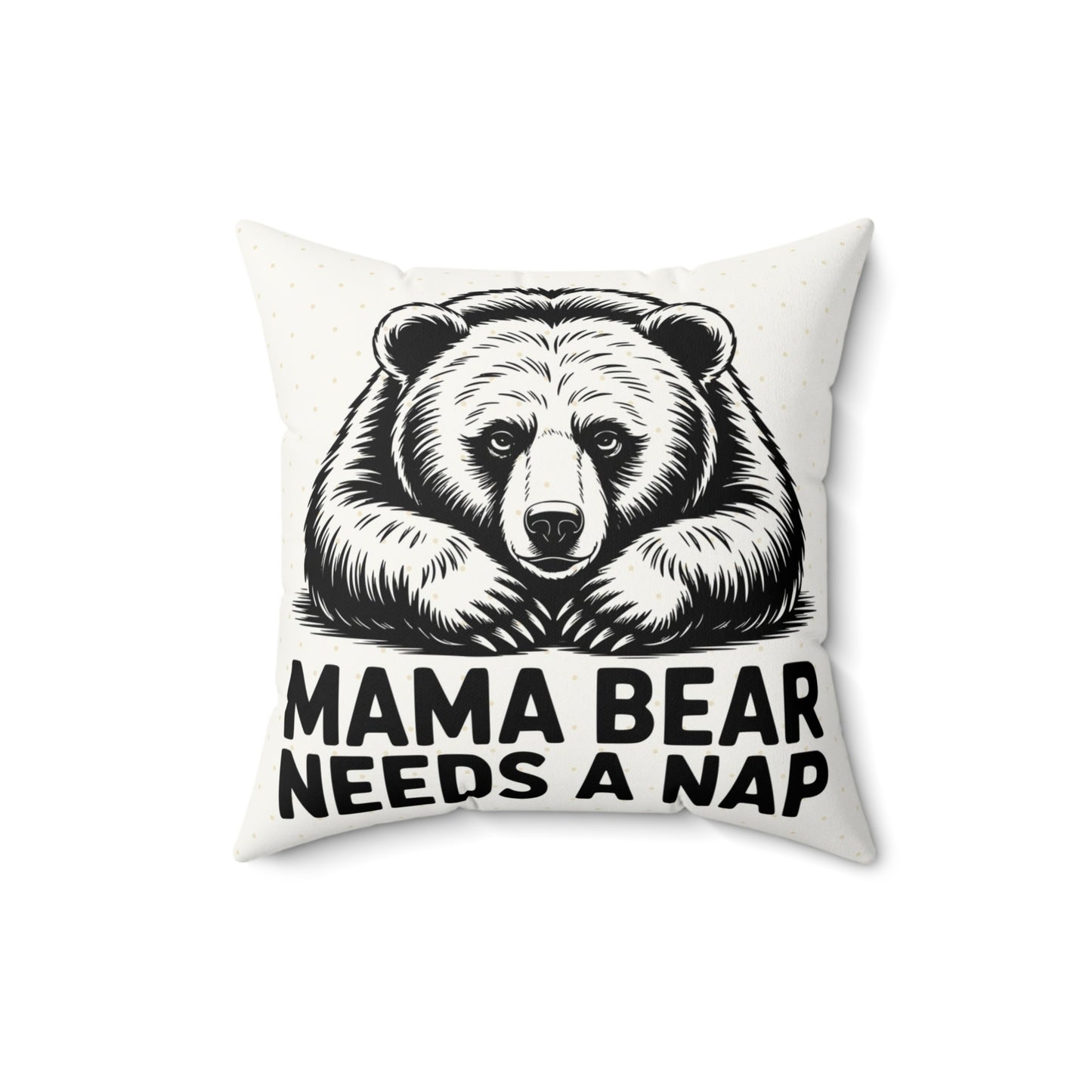 Mama Bear Needs a Nap Throw Pillow