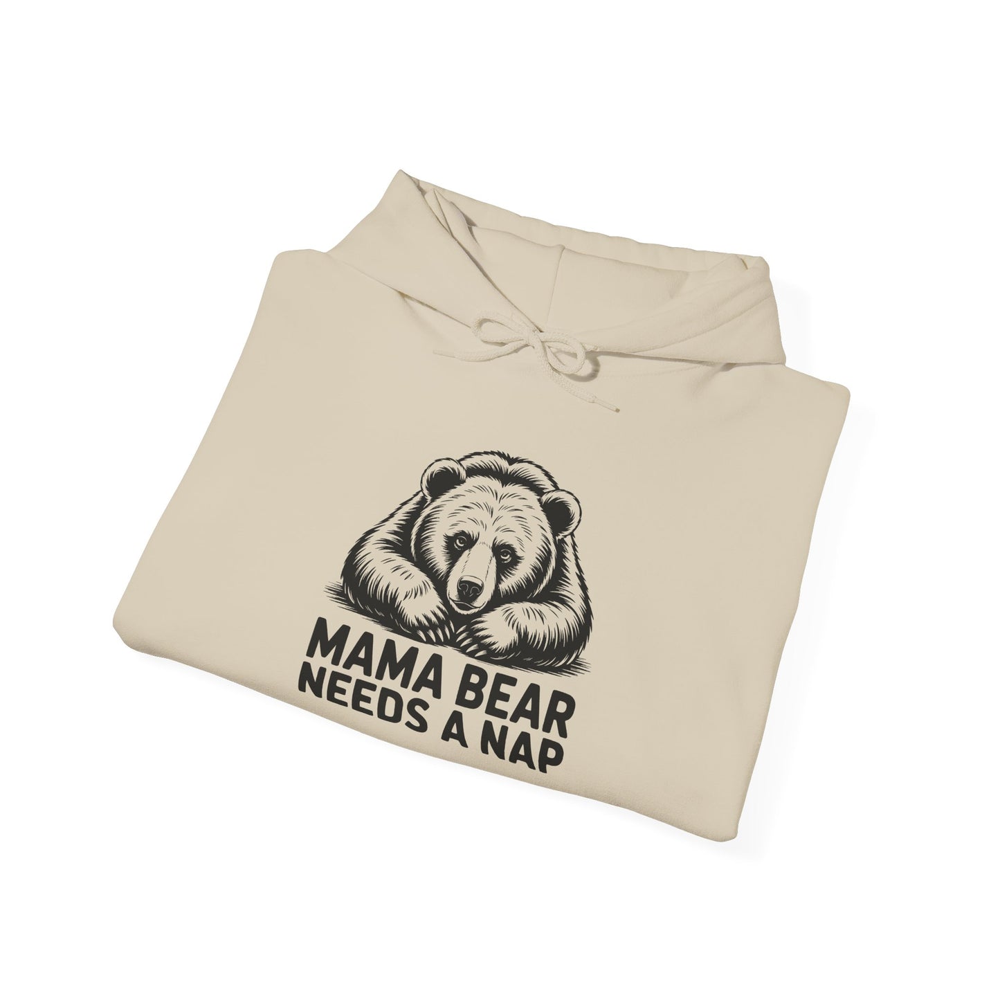 Mama Bear Needs a Nap Hoodie