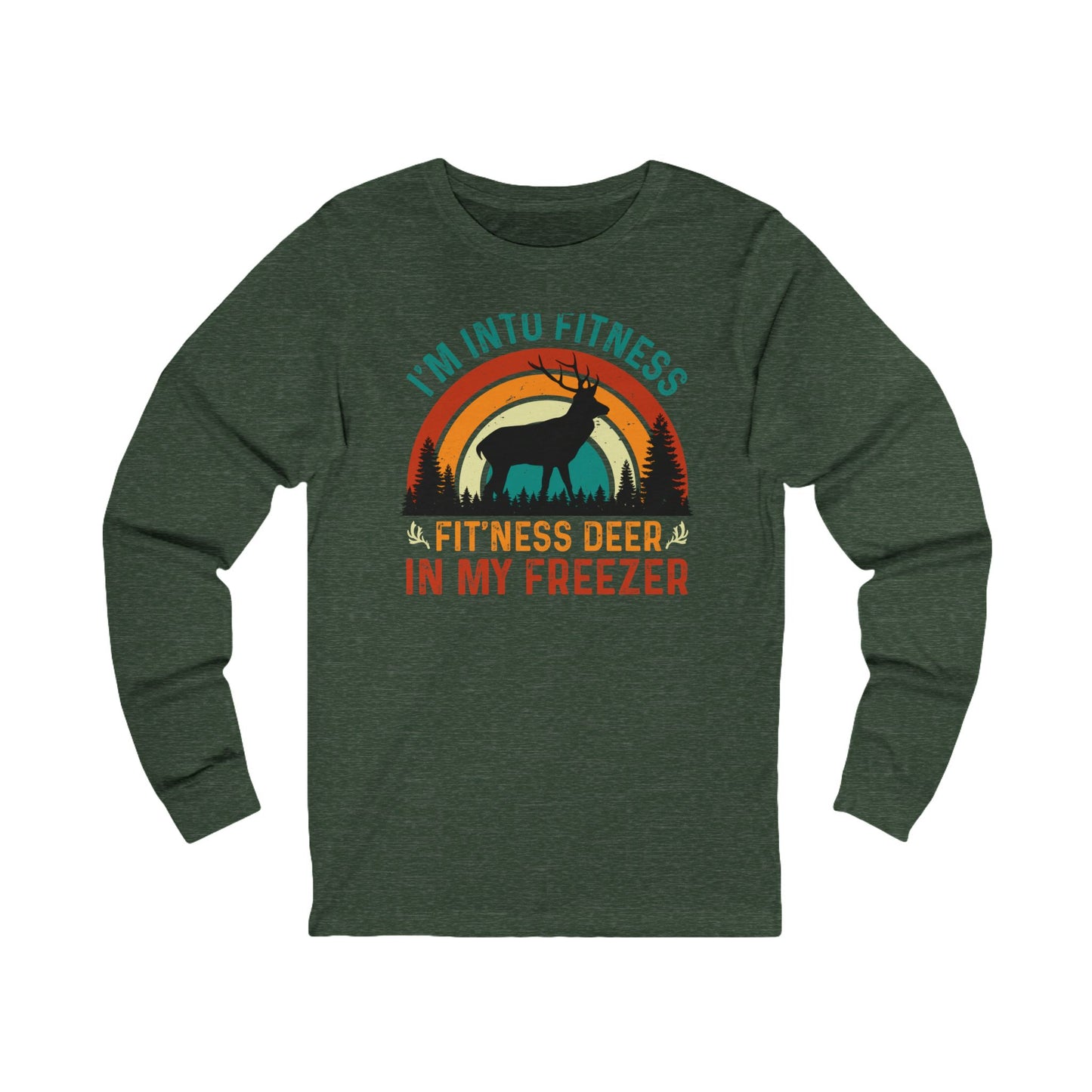 Fit'ness Deer In My Freezer Long Sleeve Tee
