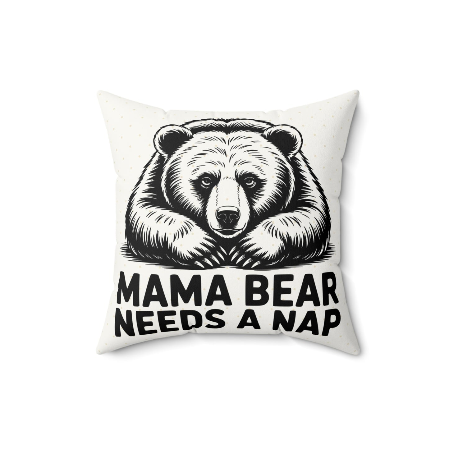 Mama Bear Needs a Nap Throw Pillow