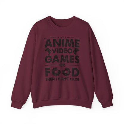 Anime, Video Games, or Food Sweatshirt