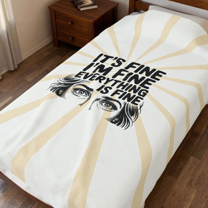 It's Fine I'm Fine Velveteen Plush Blanket