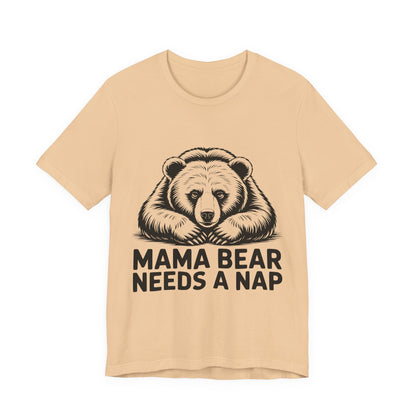 Mama Bear Needs a Nap Tee