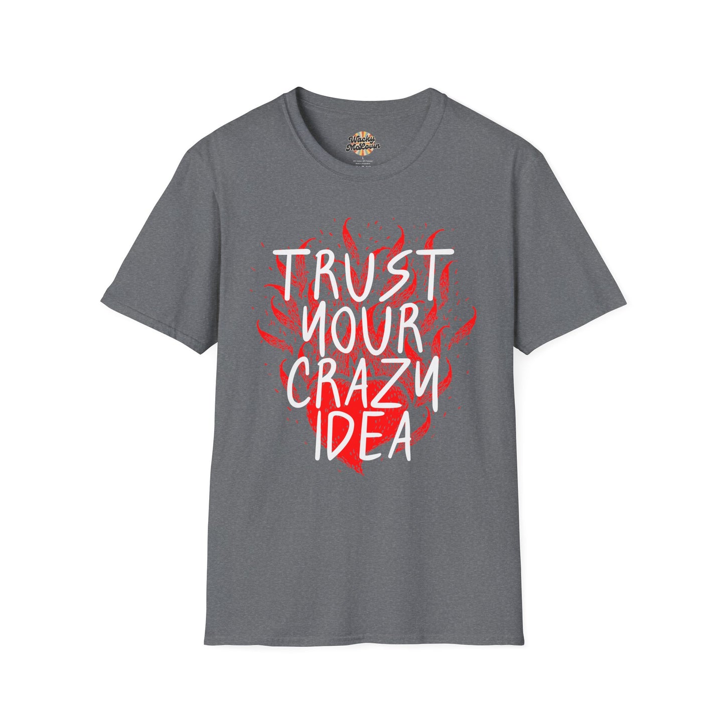 Trust Your Crazy Idea Tee