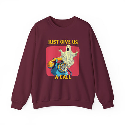 Just Give Us a Call Sweatshirt
