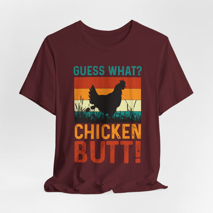 Guess What? Chicken Butt! Funny Retro Tee
