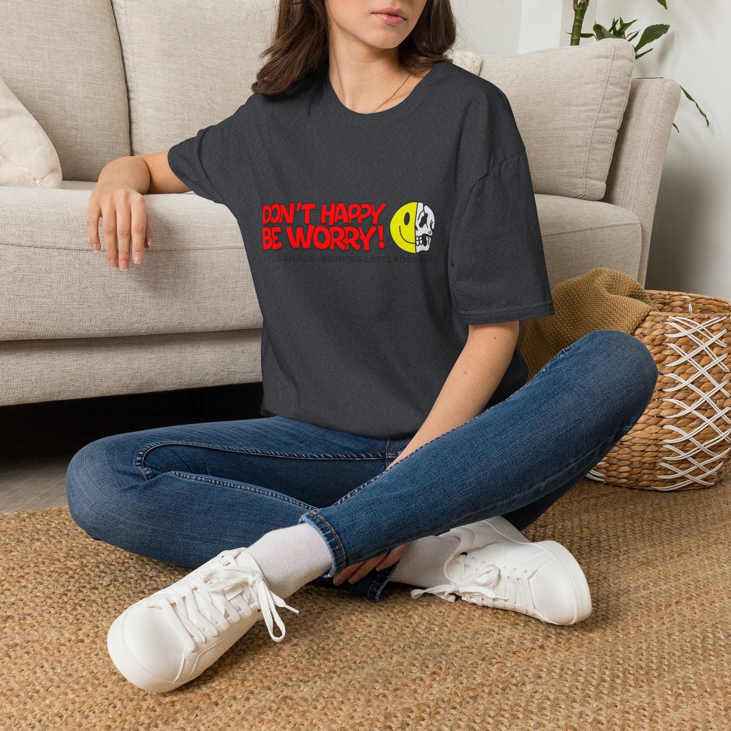 Don’t Happy Be Worry! Tee