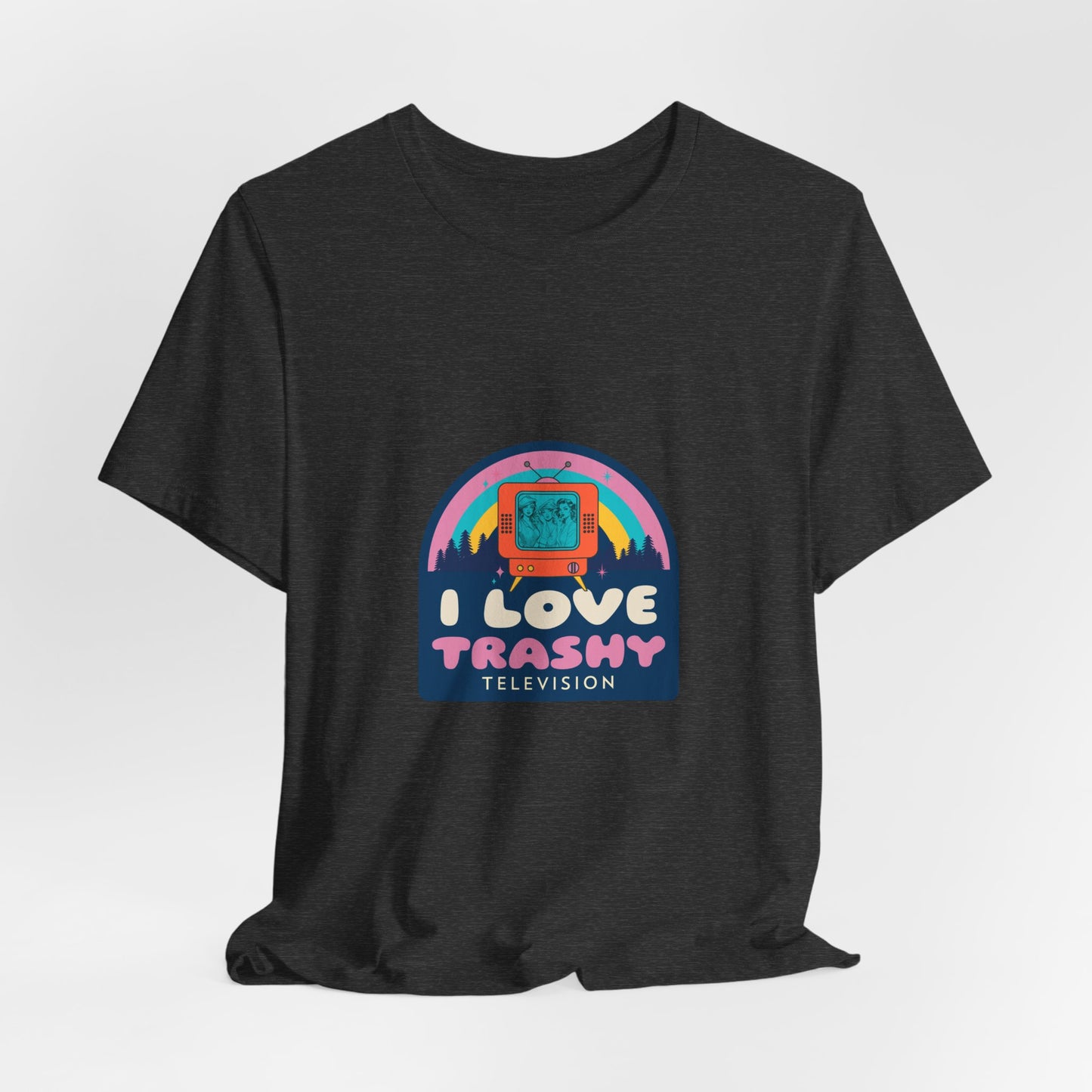 I Love Trashy Television Tee