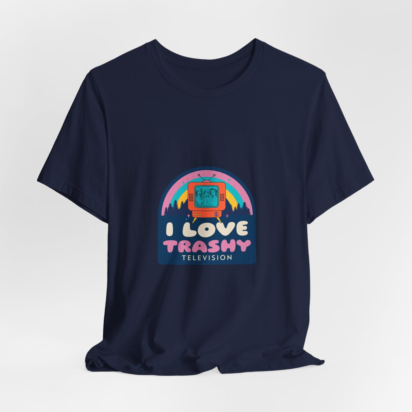 I Love Trashy Television Tee